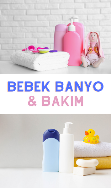 Bebek Banyo & Bakım